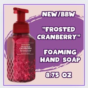 🔥"FROSTED CRANBERRY" FOAMING HAND SOAP, NEW/BBW 8.75oz.